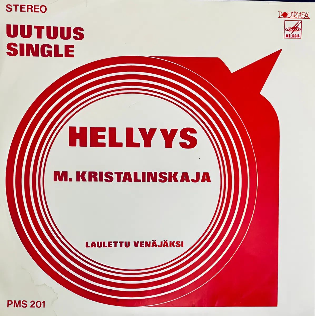 MÄ MISTA LÖYTÄISIN SEN LAULUN / HELLYYS