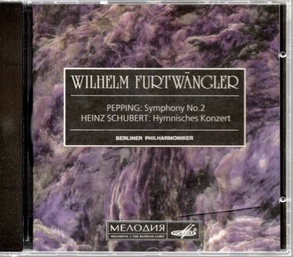 Wilhelm Furtwängler — Pepping, Heinz Schubert