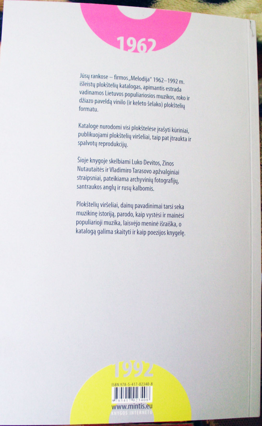 Lietuvos populiarioji muzika, džiazas ir rokas firmos „Melodija" plokštelėse 1962-1992. Katalogas (на литовском и русском яз.). [КАТАЛОГ ВИНИЛОВЫХ ПЛАСТИНОК ЛИТОВСКОЙ ЭСТРАДЫ, РОКА И ДЖАЗА НА ФИРМЕ "МЕЛОДИЯ" 1962-1992]